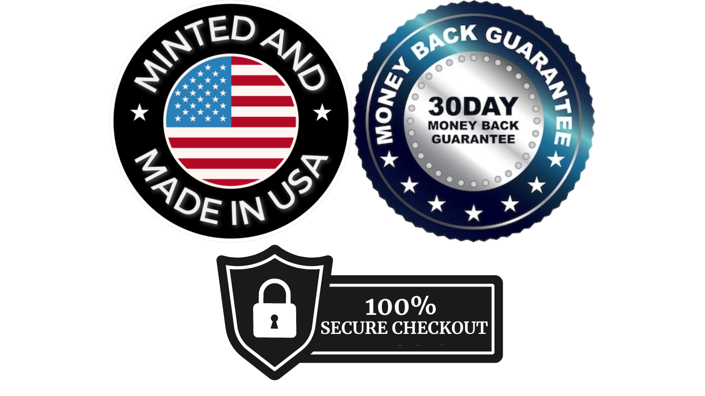 Minted and Made in USA, 30-Day money back gaurantee, 100% secure checkout