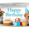 Birthday Silver Bar, Puppy Party with Cake and Gifts and 'Happy Birthday' in Color; U.S. Certified Silver Bullion, .999 Fine